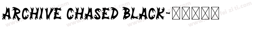 Archive Chased Black字体转换